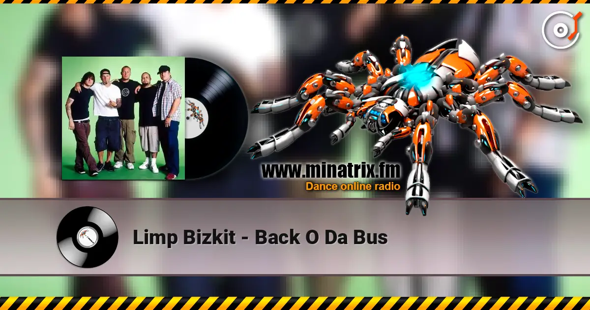 Limp Bizkit - Back O Da Bus écouter en ligne en haute qualité | Minatrix.FM