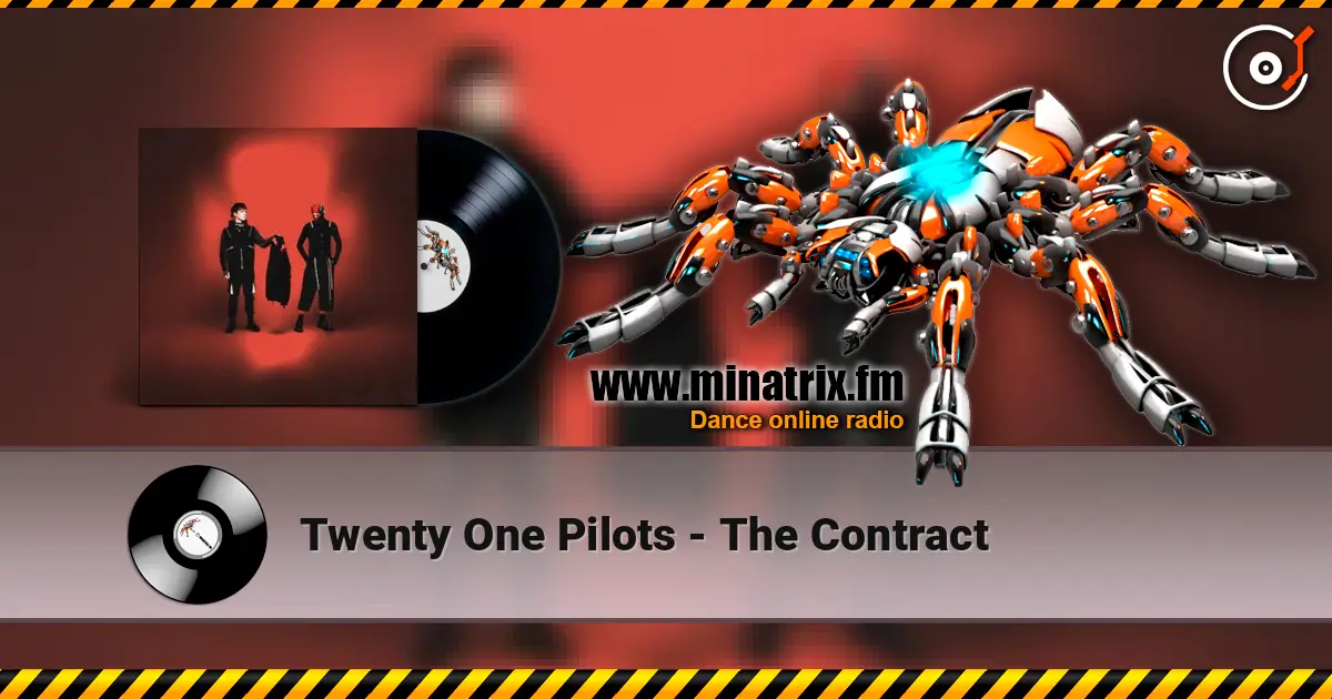 Twenty One Pilots - The Contract écouter en ligne en haute qualité | Minatrix.FM