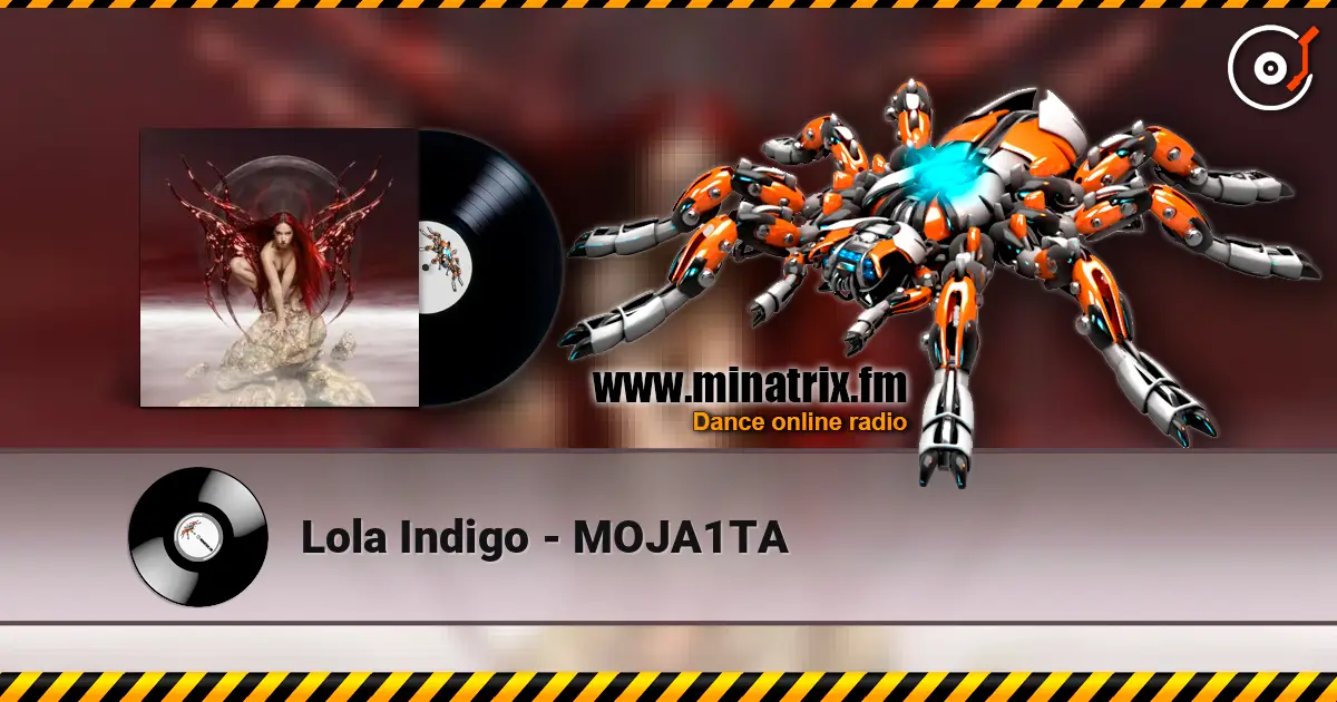 Lola Indigo - MOJA1TA écouter en ligne en haute qualité | Minatrix.FM