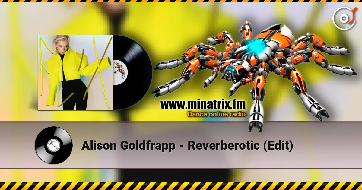 Alison Goldfrapp - Reverberotic (Edit) écouter en ligne en haute qualité | Minatrix.FM