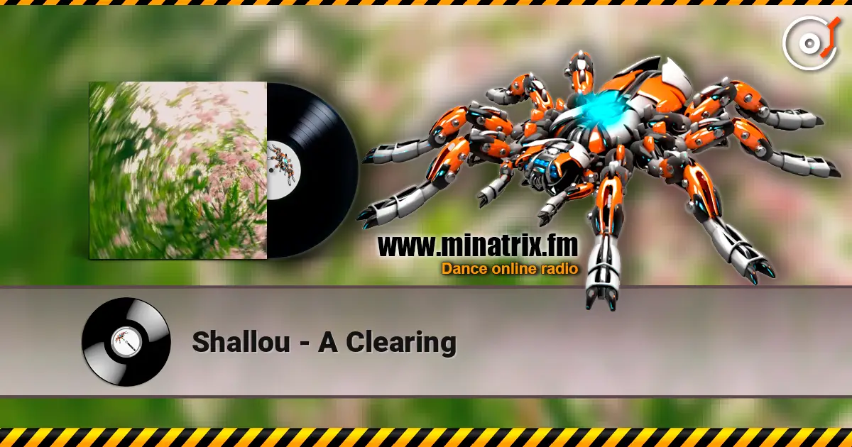Shallou - A Clearing écouter en ligne en haute qualité | Minatrix.FM