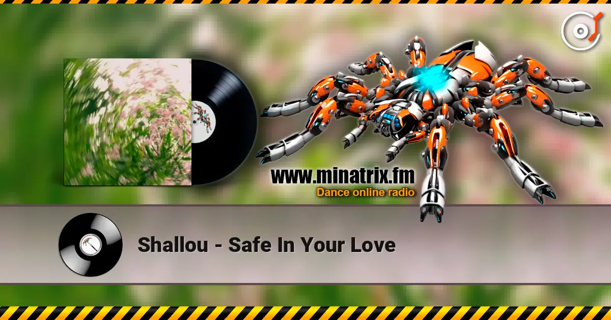 Shallou - Safe In Your Love écouter en ligne en haute qualité | Minatrix.FM
