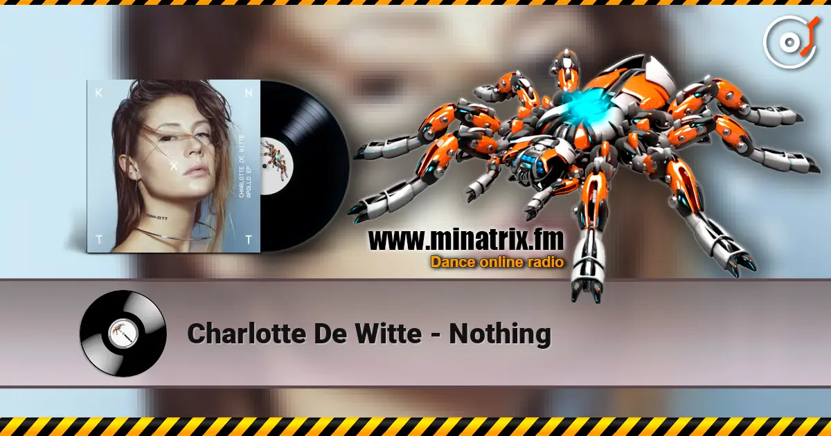 Charlotte De Witte - Nothing écouter en ligne en haute qualité | Minatrix.FM