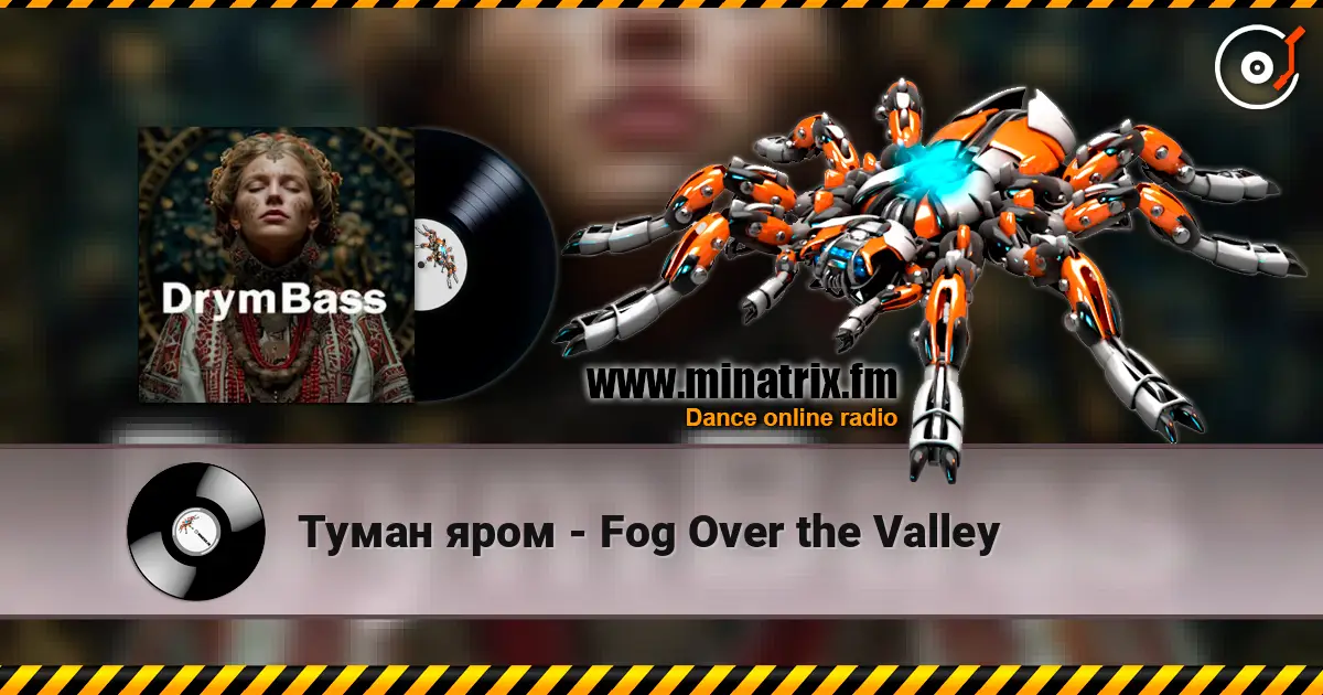 Туман яром - Fog Over the Valley écouter en ligne en haute qualité | Minatrix.FM