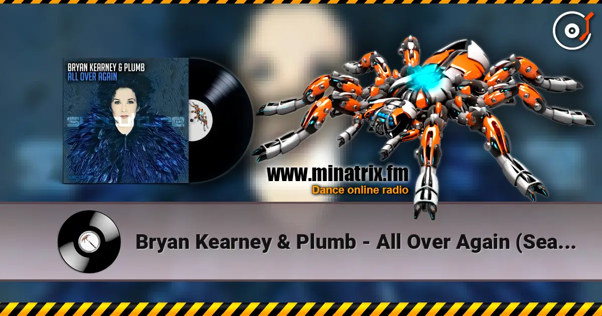 Bryan Kearney & Plumb - All Over Again (Sean Tyas & David Elston Remix) écouter en ligne en haute qualité | Minatrix.FM