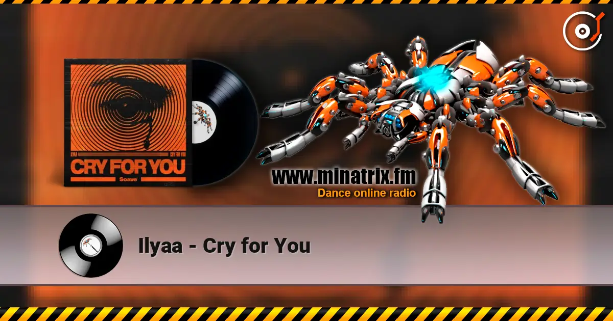 Ilyaa - Cry for You écouter en ligne en haute qualité | Minatrix.FM