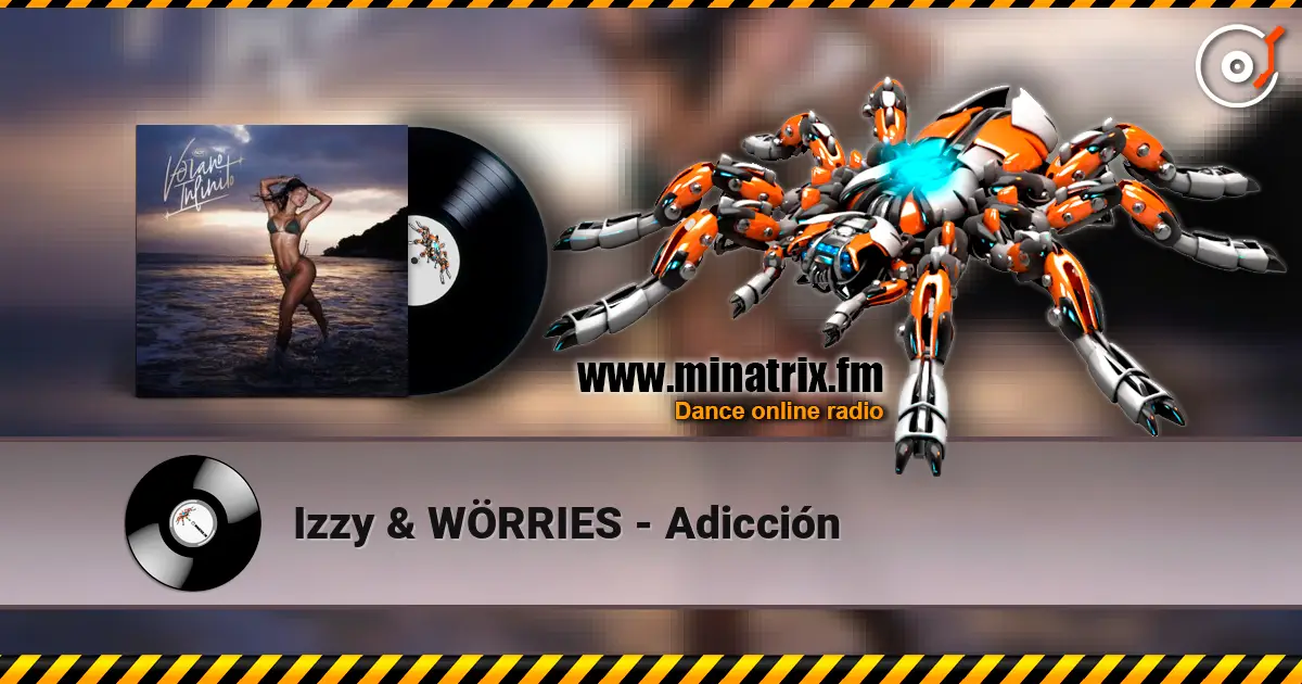 Izzy & WÖRRIES - Adicción écouter en ligne en haute qualité | Minatrix.FM