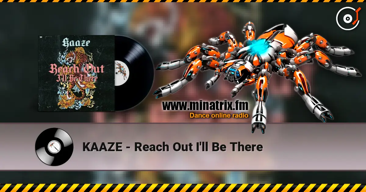 KAAZE - Reach Out I'll Be There écouter en ligne en haute qualité | Minatrix.FM