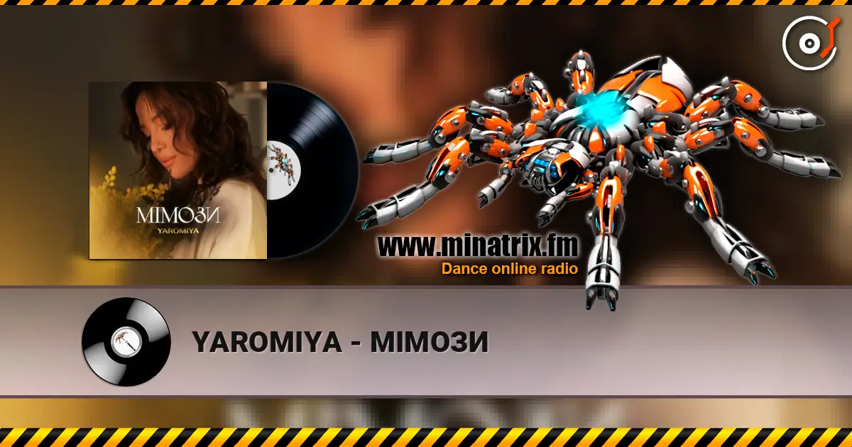 YAROMIYA - МІМОЗИ écouter en ligne en haute qualité | Minatrix.FM
