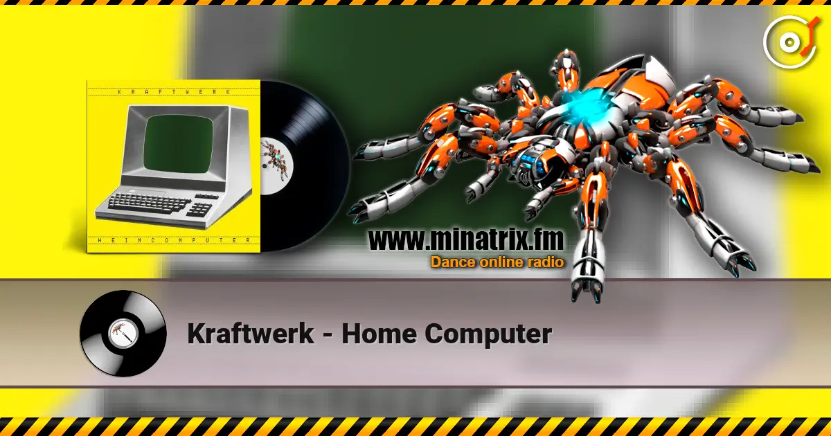 Kraftwerk - Home Computer écouter en ligne en haute qualité | Minatrix.FM