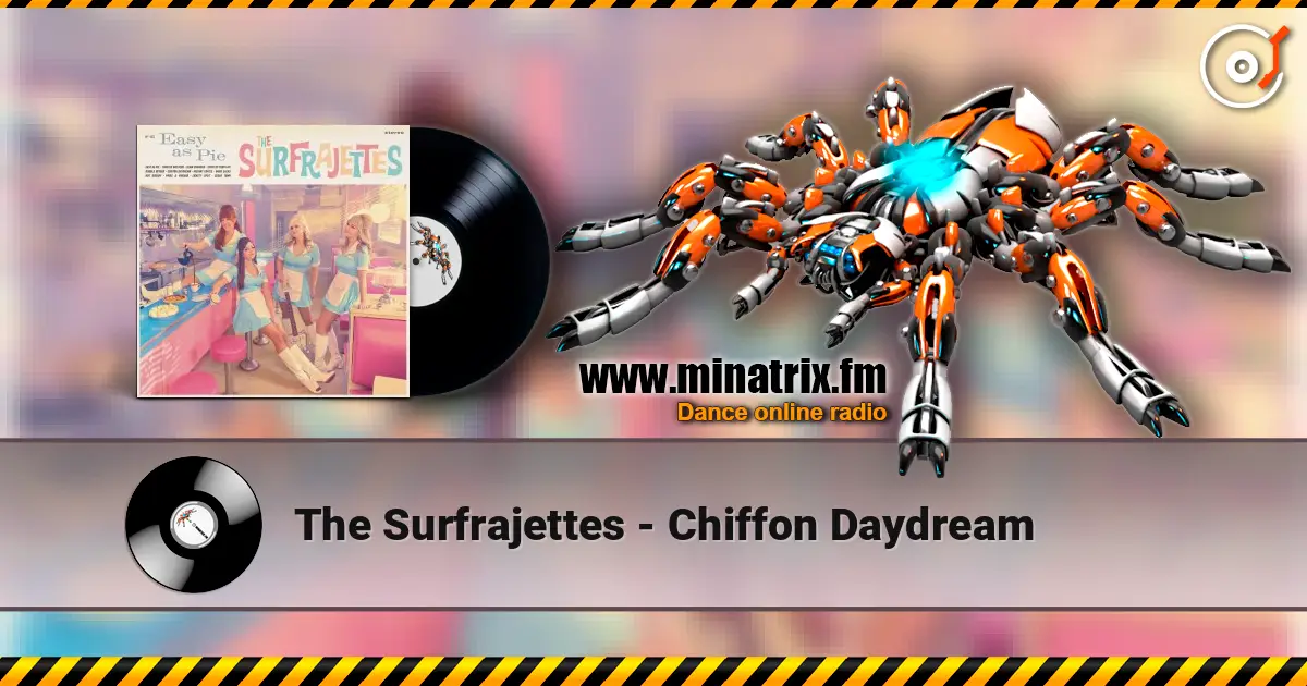 The Surfrajettes - Chiffon Daydream écouter en ligne en haute qualité | Minatrix.FM