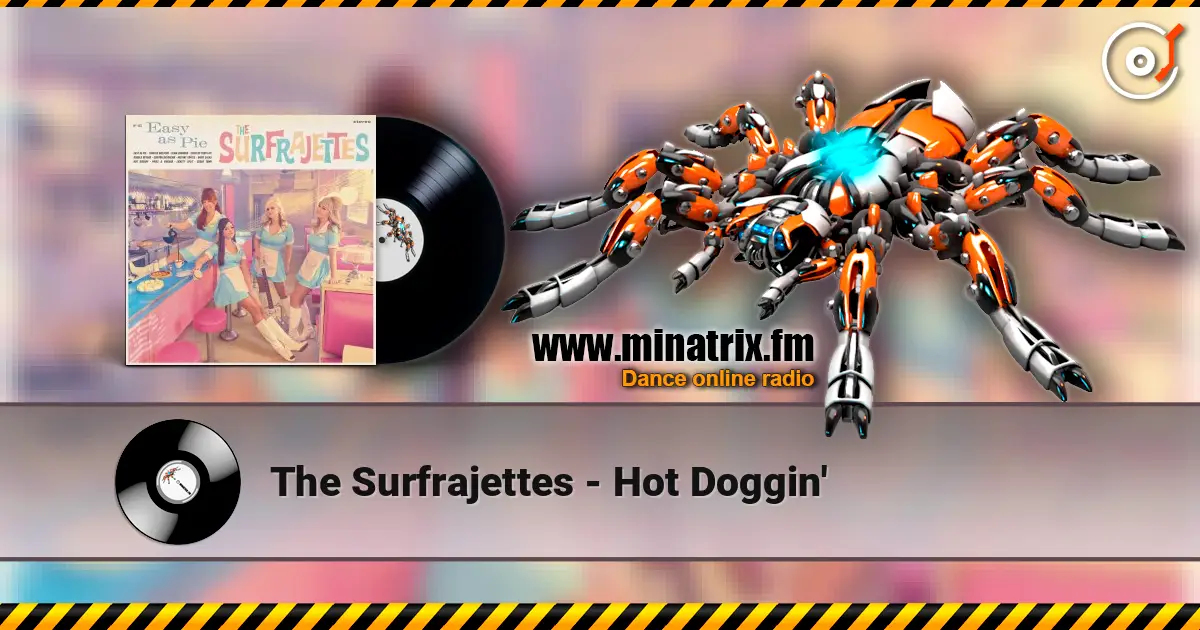 The Surfrajettes - Hot Doggin' écouter en ligne en haute qualité | Minatrix.FM