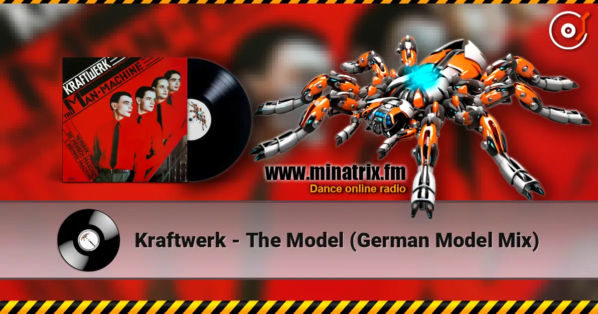 Kraftwerk - The Model (German Model Mix) écouter en ligne en haute qualité | Minatrix.FM