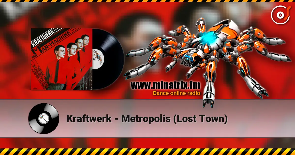 Kraftwerk - Metropolis (Lost Town) écouter en ligne en haute qualité | Minatrix.FM
