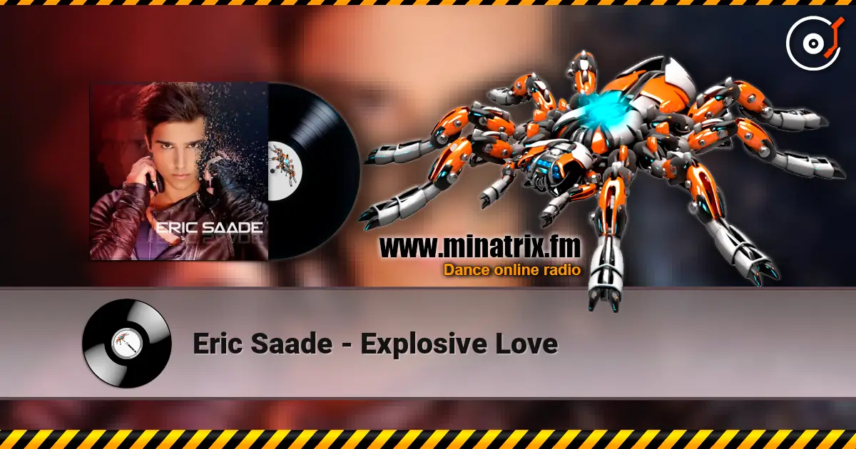 Eric Saade - Explosive Love écouter en ligne en haute qualité | Minatrix.FM