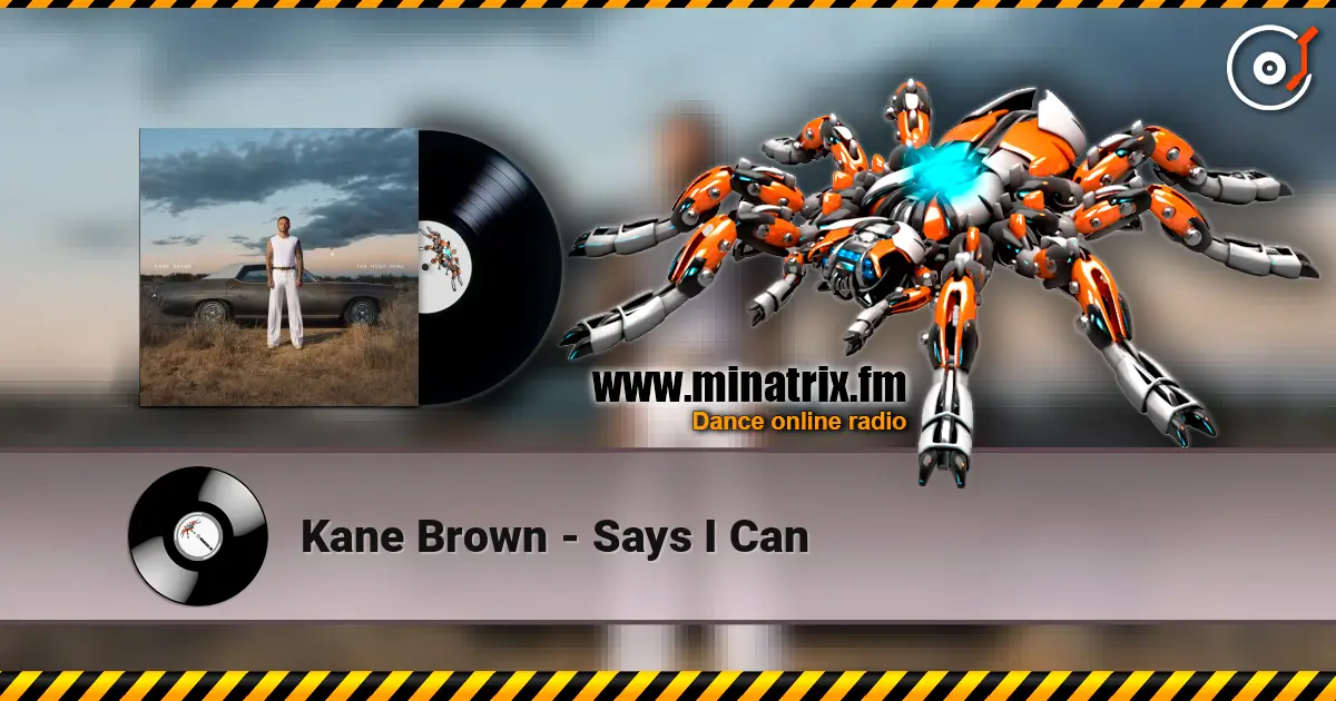 Kane Brown - Says I Can écouter en ligne en haute qualité | Minatrix.FM