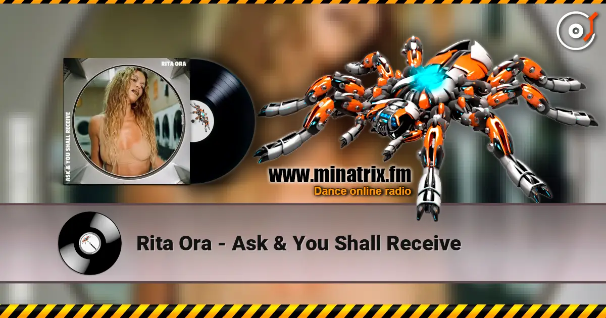 Rita Ora - Ask & You Shall Receive écouter en ligne en haute qualité | Minatrix.FM