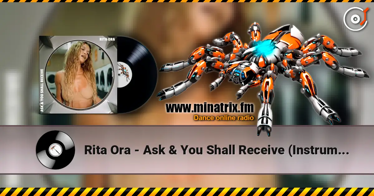 Rita Ora - Ask & You Shall Receive (Instrumental) écouter en ligne en haute qualité | Minatrix.FM