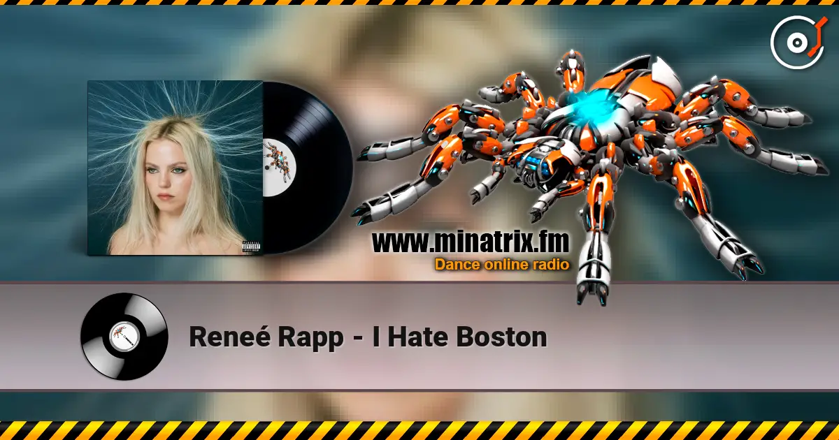 Reneé Rapp - I Hate Boston écouter en ligne en haute qualité | Minatrix.FM