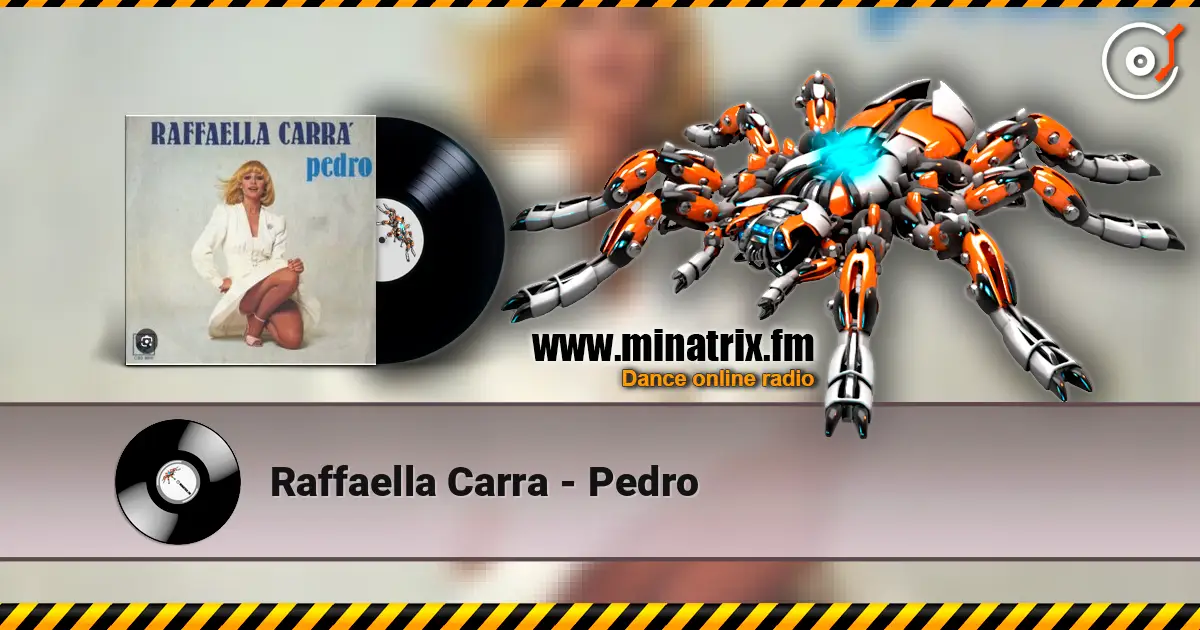Raffaella Carra - Pedro écouter en ligne en haute qualité | Minatrix.FM