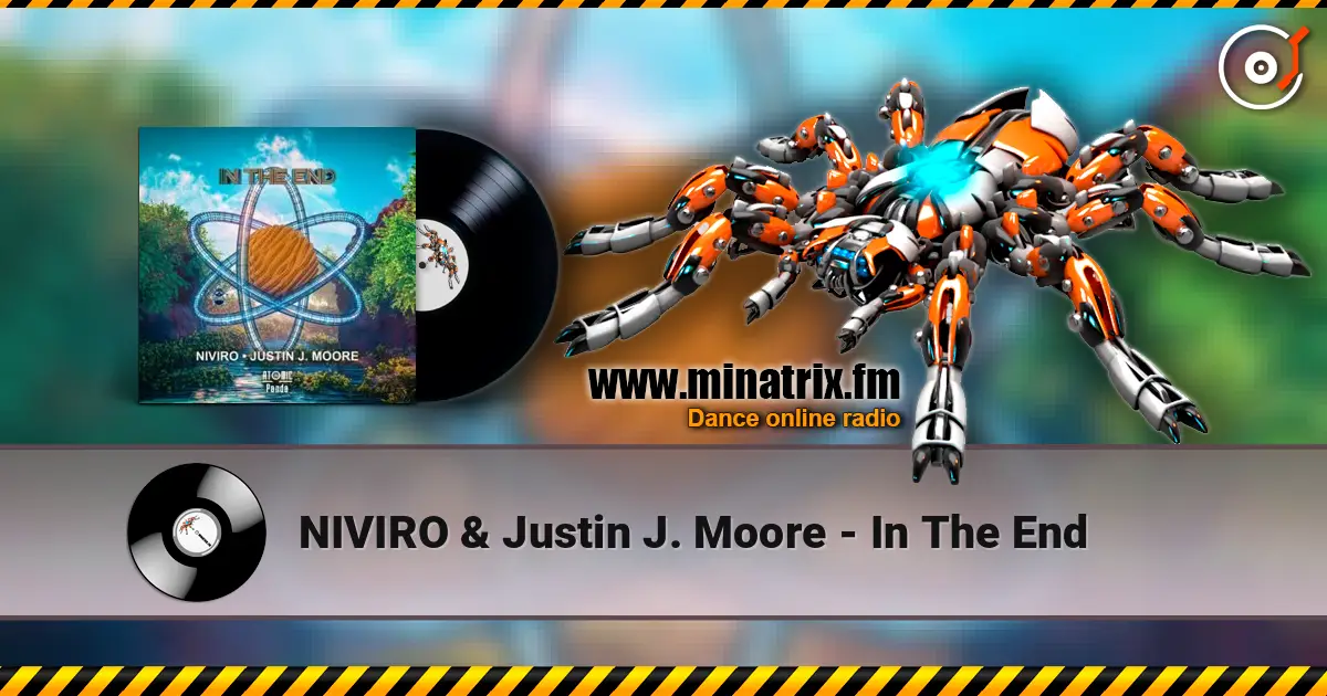 NIVIRO & Justin J. Moore - In The End écouter en ligne en haute qualité | Minatrix.FM