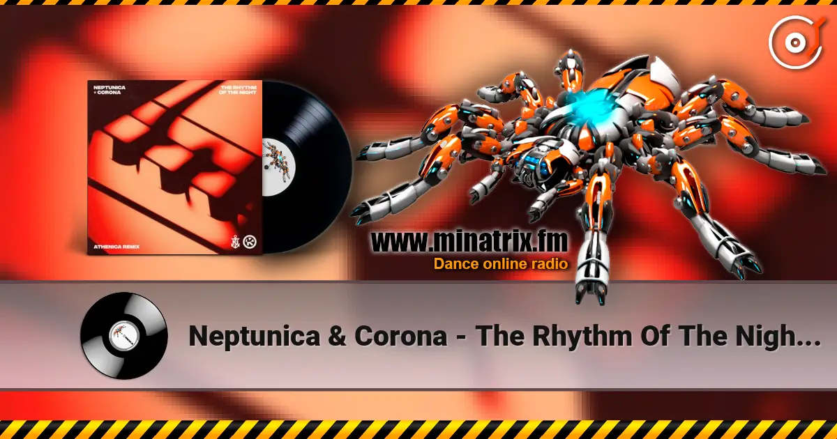 Neptunica & Corona - The Rhythm Of The Night (Athenica Remix) écouter en ligne en haute qualité | Minatrix.FM