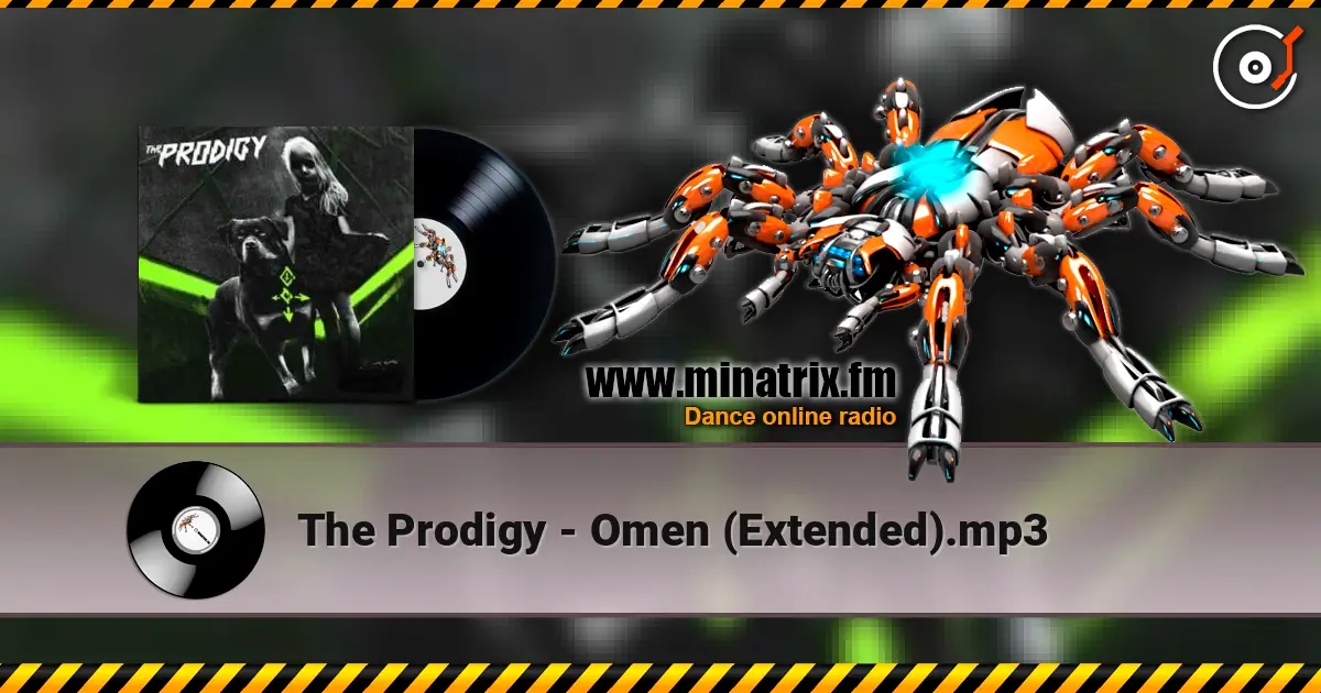 The Prodigy - Omen (Extended).mp3 écouter en ligne en haute qualité | Minatrix.FM
