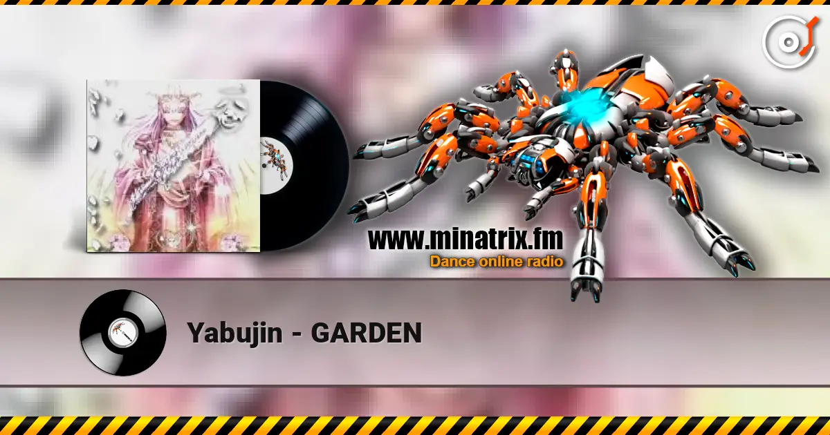 Yabujin - GARDEN écouter en ligne en haute qualité | Minatrix.FM