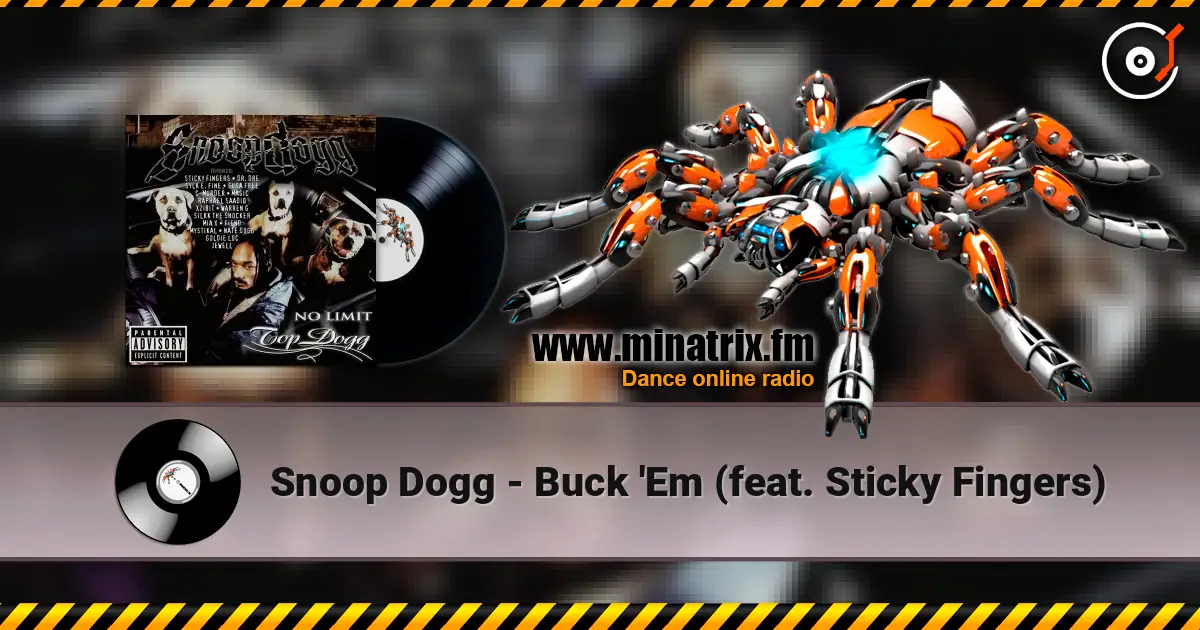 Snoop Dogg - Buck 'Em (feat. Sticky Fingers) écouter en ligne en haute qualité | Minatrix.FM