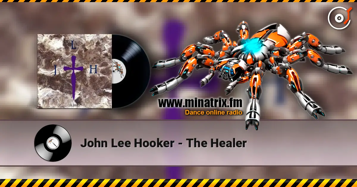 John Lee Hooker - The Healer écouter en ligne en haute qualité | Minatrix.FM