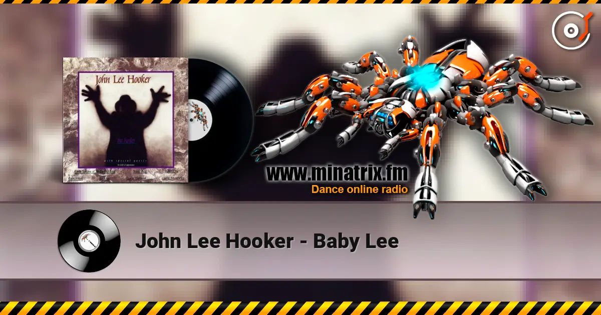 John Lee Hooker - Baby Lee écouter en ligne en haute qualité | Minatrix.FM