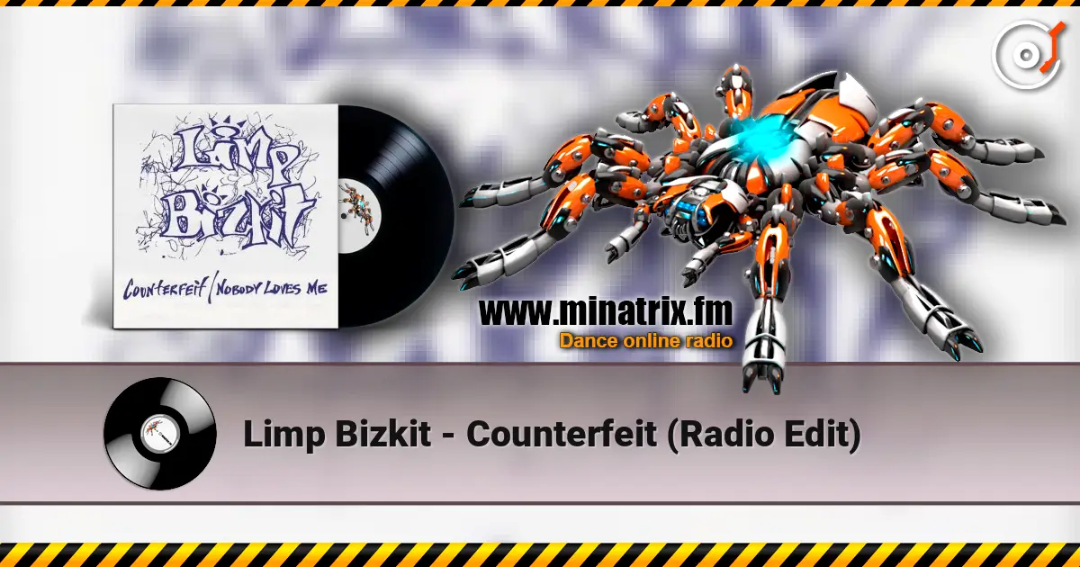 Limp Bizkit - Counterfeit (Radio Edit) écouter en ligne en haute qualité | Minatrix.FM