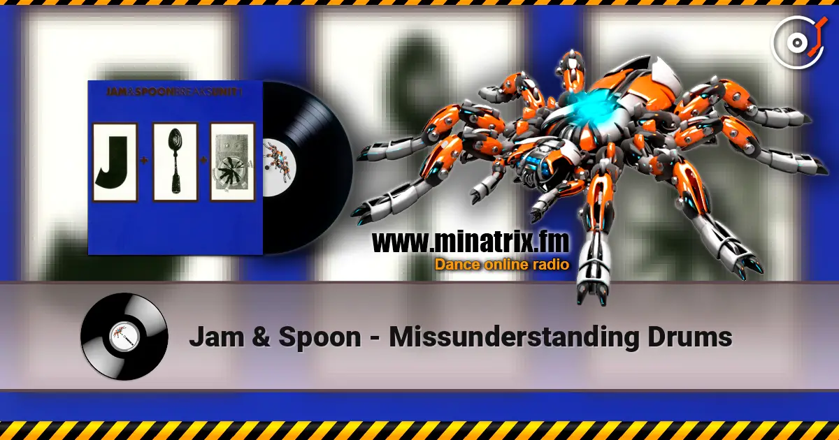 Jam & Spoon - Missunderstanding Drums écouter en ligne en haute qualité | Minatrix.FM