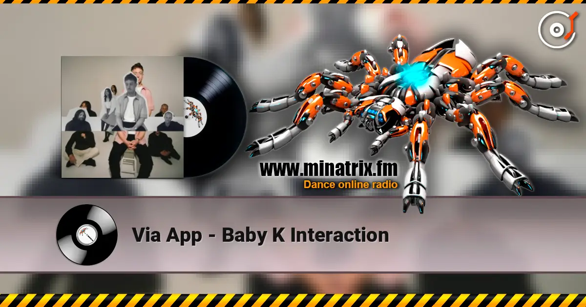 Via App - Baby K Interaction écouter en ligne en haute qualité | Minatrix.FM