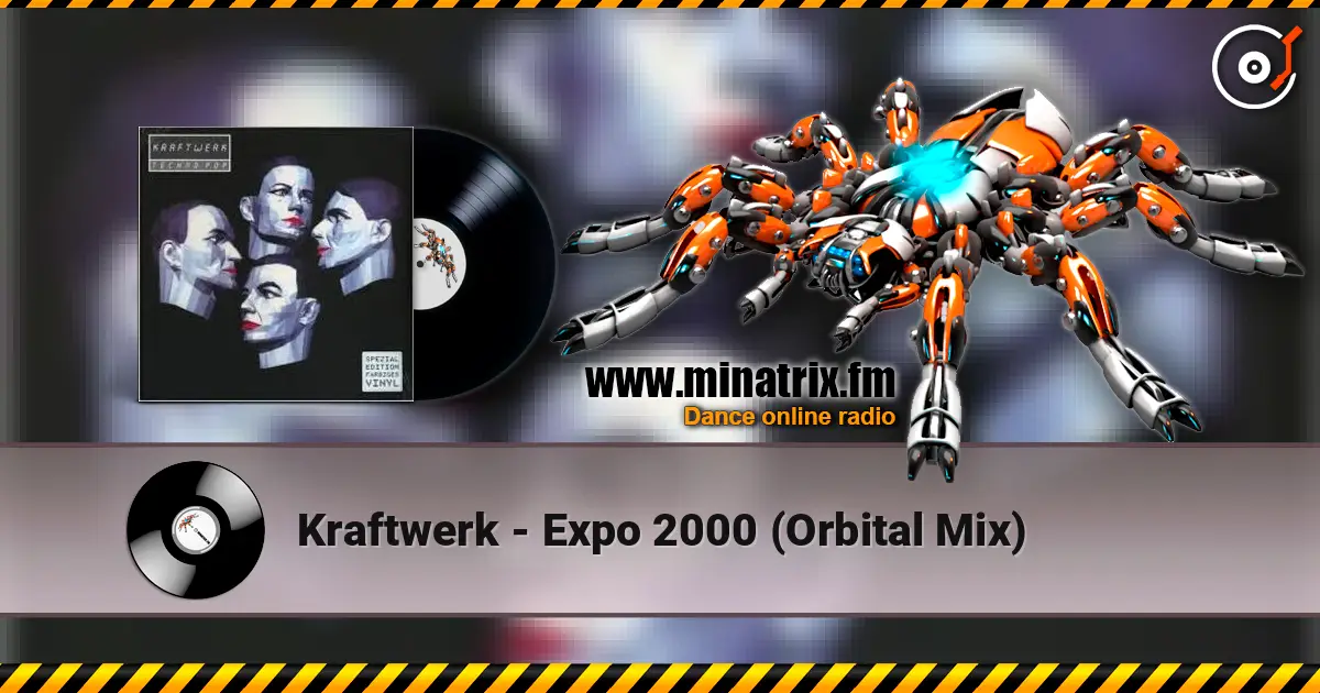 Kraftwerk - Expo 2000 (Orbital Mix) écouter en ligne en haute qualité | Minatrix.FM