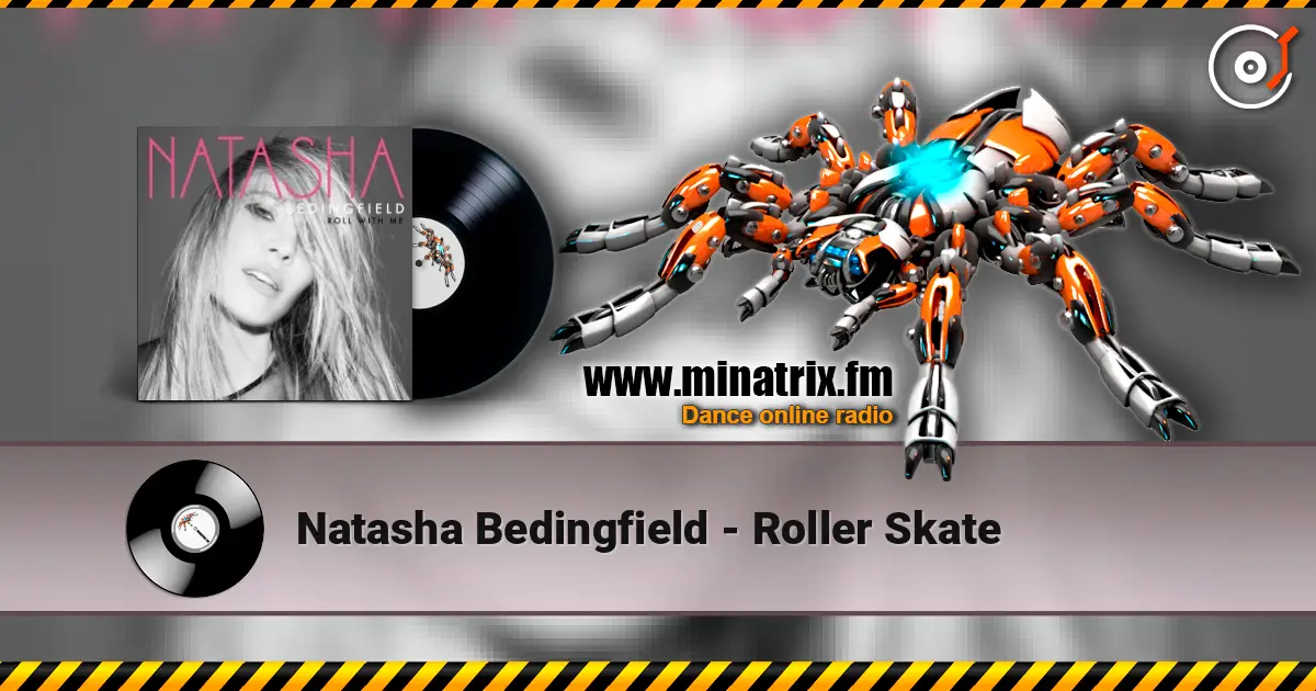 Natasha Bedingfield - Roller Skate écouter en ligne en haute qualité | Minatrix.FM