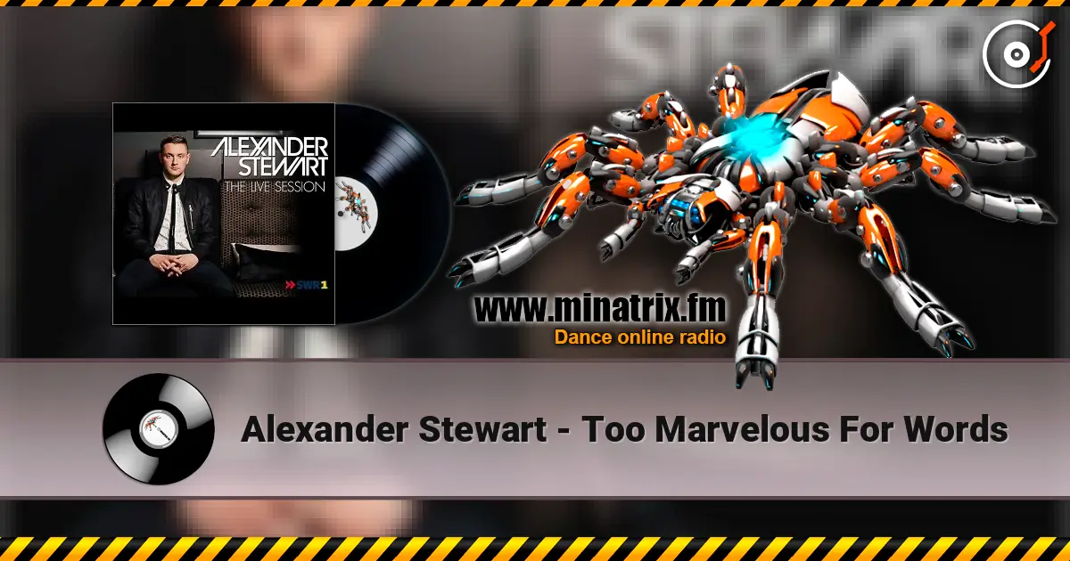 Alexander Stewart - Too Marvelous For Words écouter en ligne en haute qualité | Minatrix.FM