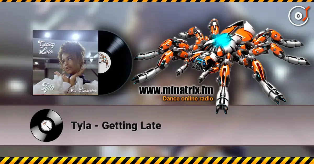 Tyla - Getting Late écouter en ligne en haute qualité | Minatrix.FM