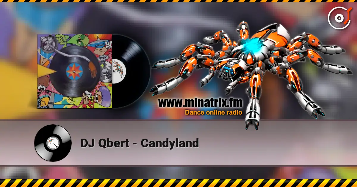 DJ Qbert - Candyland écouter en ligne en haute qualité | Minatrix.FM