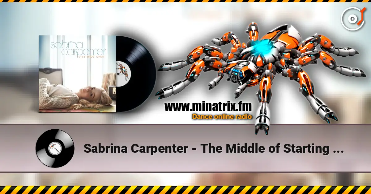 Sabrina Carpenter - The Middle of Starting Over écouter en ligne en haute qualité | Minatrix.FM