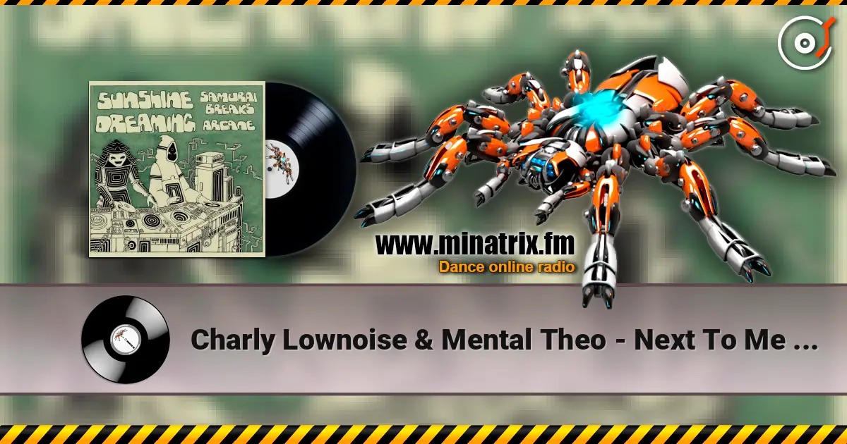 Charly Lownoise & Mental Theo - Next To Me (Happy Hardcore Mix) écouter en ligne en haute qualité | Minatrix.FM