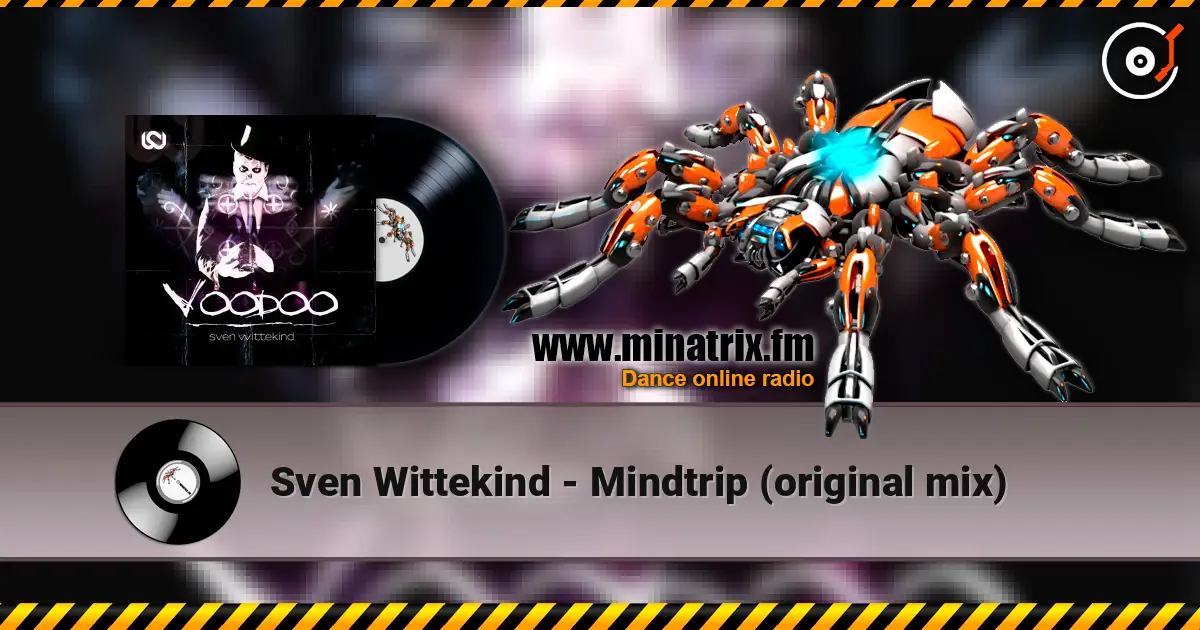 Sven Wittekind - Mindtrip (original mix) écouter en ligne en haute qualité | Minatrix.FM