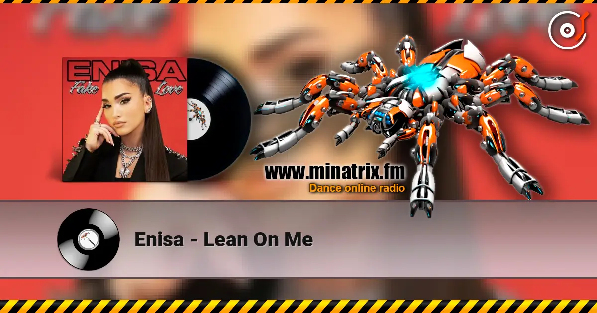 Enisa - Lean On Me écouter en ligne en haute qualité | Minatrix.FM