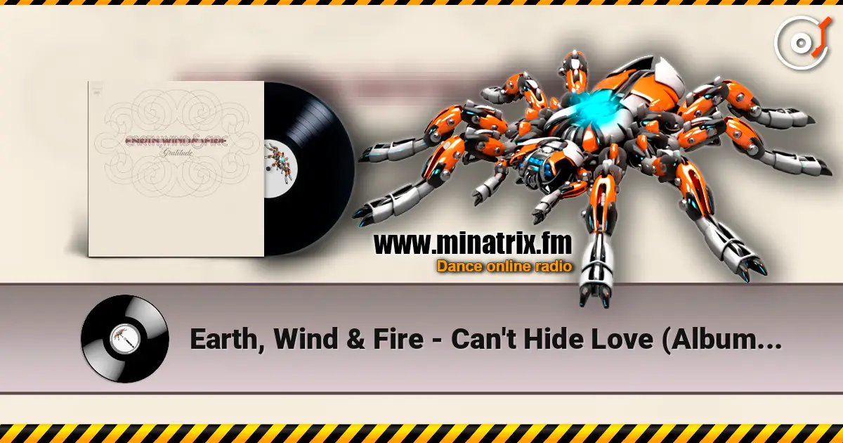 Earth, Wind & Fire - Can't Hide Love (Album Version) écouter en ligne en haute qualité | Minatrix.FM