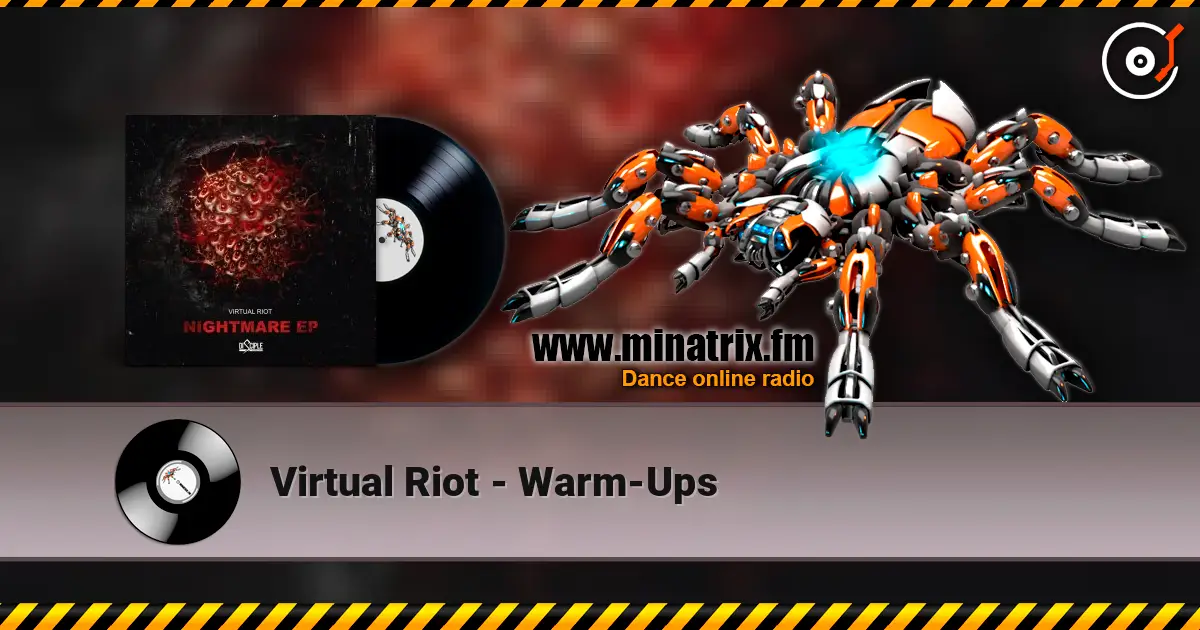 Virtual Riot - Warm-Ups écouter en ligne en haute qualité | Minatrix.FM
