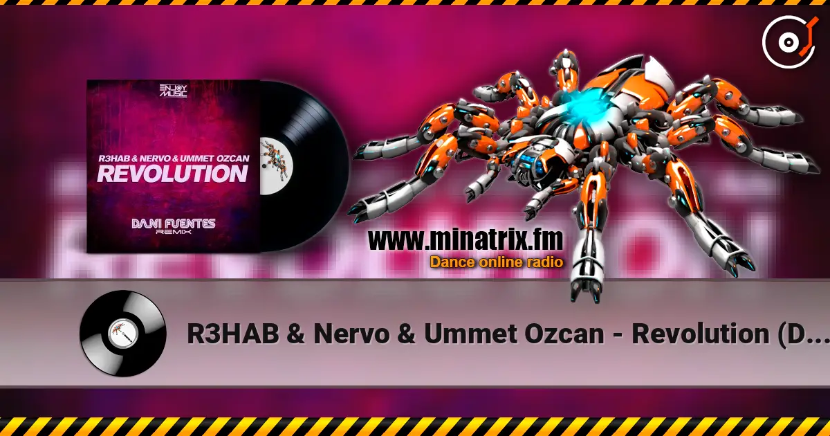 R3HAB & Nervo & Ummet Ozcan - Revolution (Dani Fuentes Remix) écouter en ligne en haute qualité | Minatrix.FM