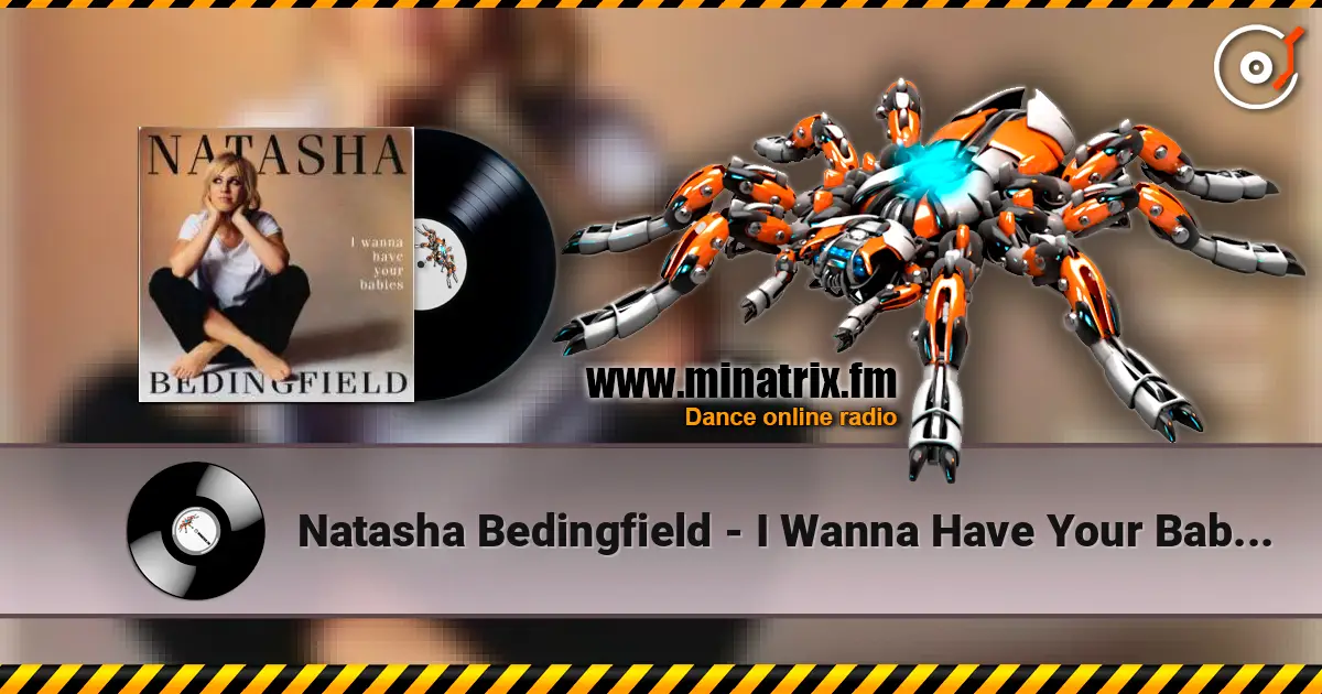 Natasha Bedingfield - I Wanna Have Your Babies (Kardina Beats Remix) écouter en ligne en haute qualité | Minatrix.FM
