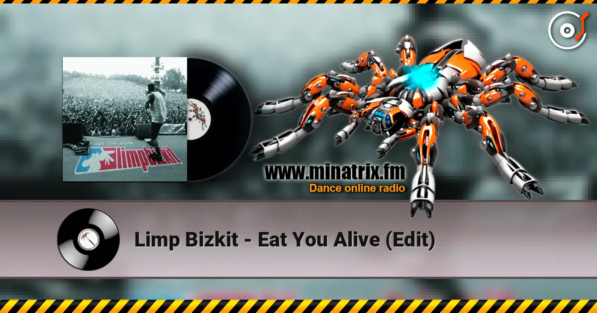 Limp Bizkit - Eat You Alive (Edit) écouter en ligne en haute qualité | Minatrix.FM
