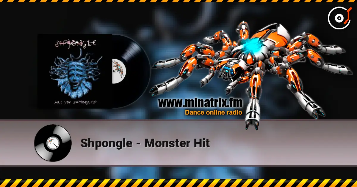 Shpongle - Monster Hit écouter en ligne en haute qualité | Minatrix.FM