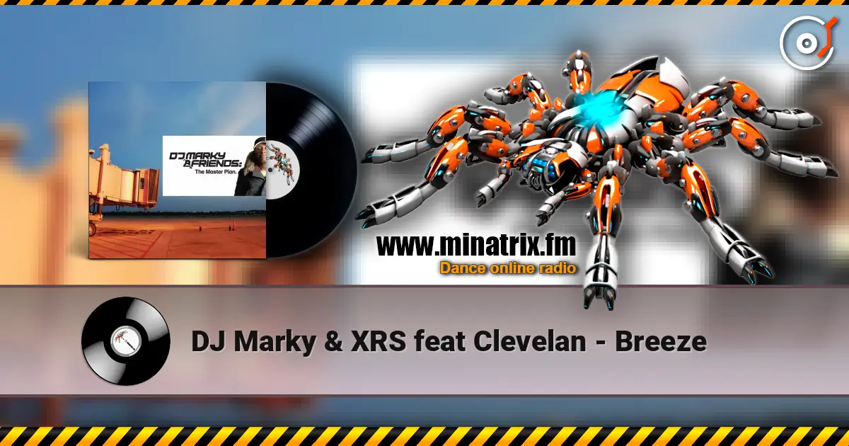 DJ Marky & XRS feat Clevelan - Breeze écouter en ligne en haute qualité | Minatrix.FM